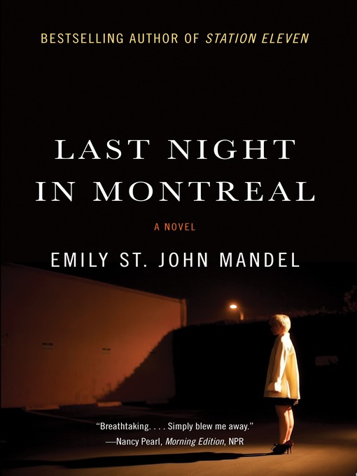 Title details for Last Night in Montreal by Emily St. John Mandel - Wait list